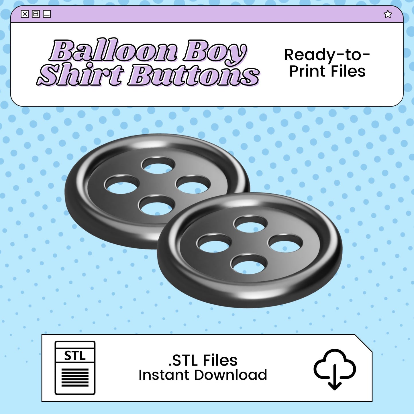 FREE Balloon Boy Shirt Buttons 3D Print File Inspired by Five Nights at Freddy's | STL for Cosplay