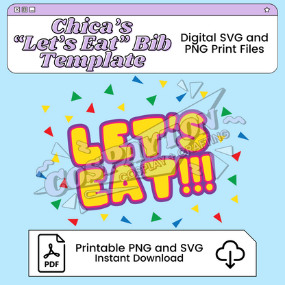 Chica "Let's Eat" Bib Printable Cosplay Template Inspired by Five Nights at Freddy's | PNG SVG Available